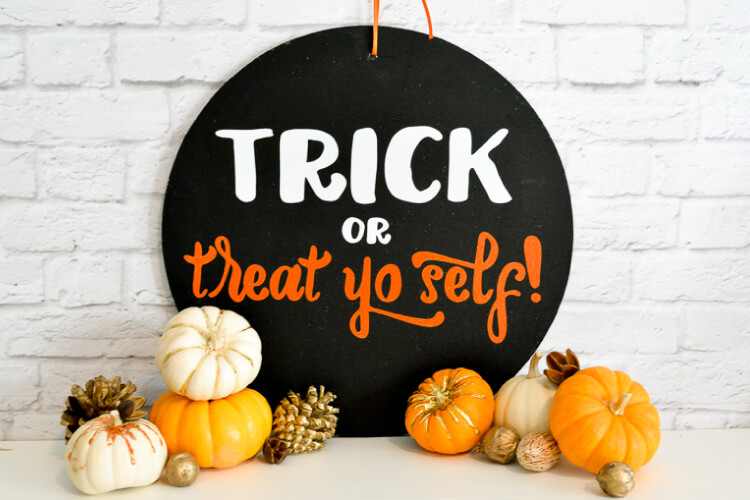 Trick Or Treat Yo Self Sign with Free SVG Cut Files - Hey, Let's Make Stuff