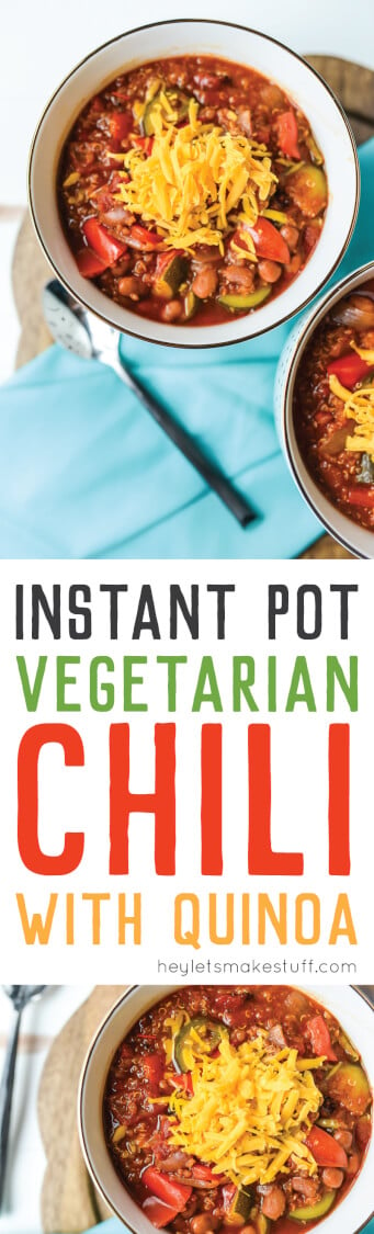 Instant Pot Vegetarian Chili With Quinoa - Hey, Let's Make Stuff