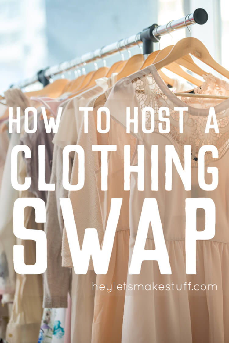 How to Host a Clothing Swap - Hey, Let's Make Stuff