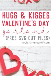 Looking for easy, last-minute Valentine's Day decor for your mantel or front door? Download these free Valentine's Day SVG cut files and make a hugs and kisses garland in no time!