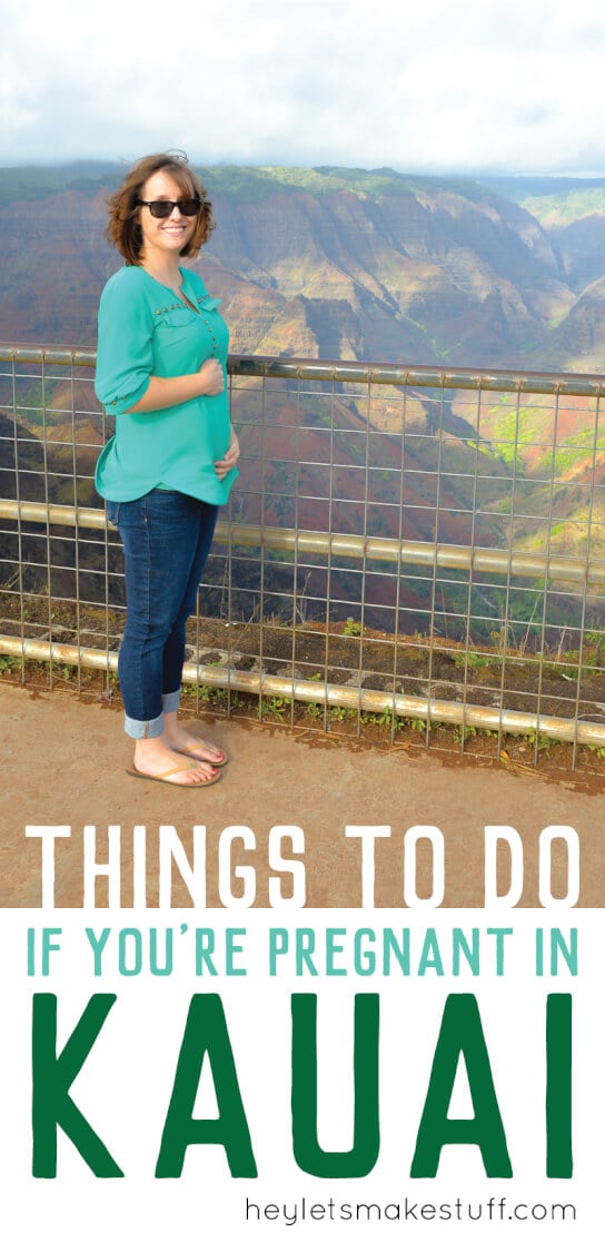 Taking a trip to Kauai while pregnant? Zip lines, scuba diving, and boat tours are off the list—but here are bunch of other fun things to do during your visit to the Garden Isle, including Waimea Canyon, kayaking the Wailua River, and visiting Ke'e Beach for the most beautiful sunset in the world.