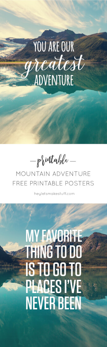 Free Printable Mountain Adventure Prints - Hey, Let's Make Stuff