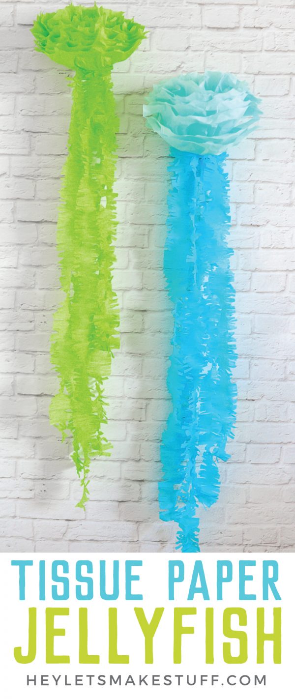Easy Tissue Paper Jellyfish for Party Decor Hey Let's Make Stuff