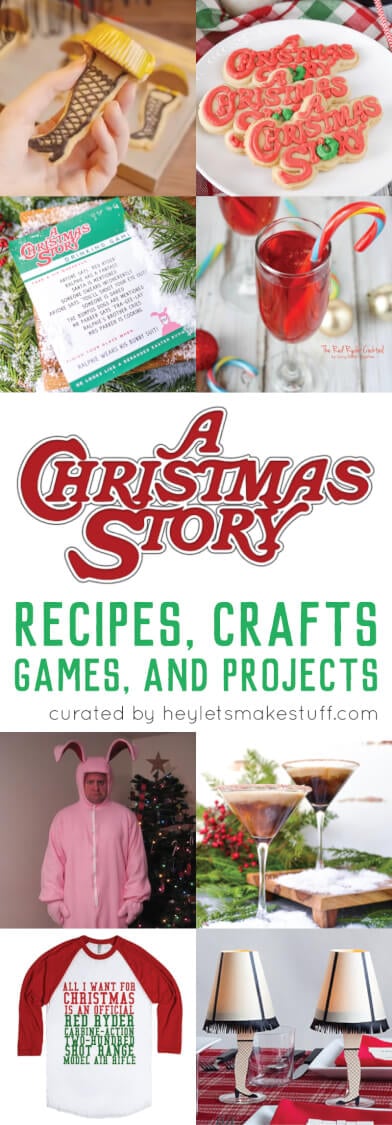 Images from the movie A Christmas Story with advertising for Christmas Story recipes, crafts, games and projects all curated by HEYLETSMAKESTUFF.COM