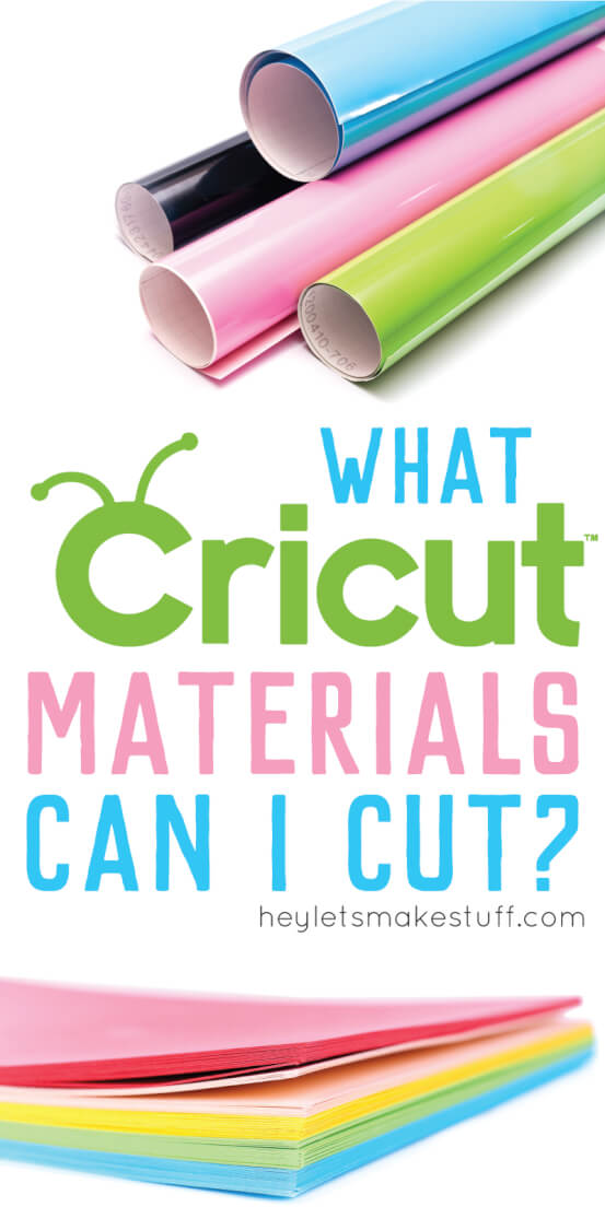 What Cricut Explore Materials Can I Cut? - Hey, Let's Make Stuff