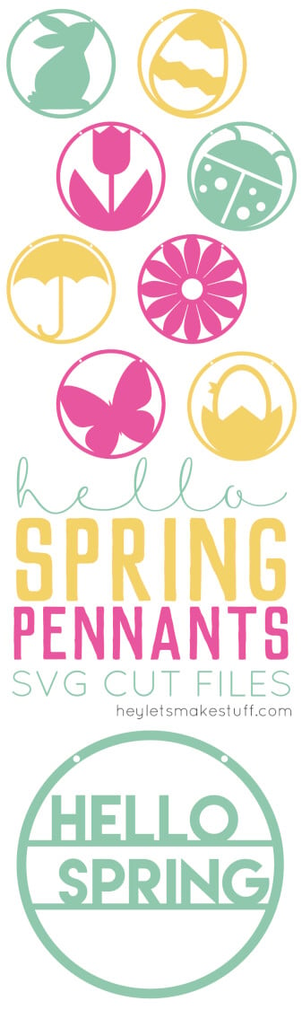 Images of Easter and Spring cut files with advertising for hello spring pennants SVG cut files from HEYLETSMAKESTUFF.COM