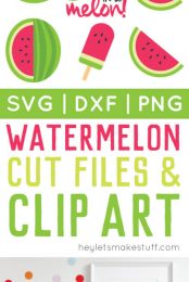 Several images of watermelon themed cut files including one with text that says, "You're One in a Melon!" with advertising for free watermelon cut files and clip art from HEYLETSMAKESTUFF.COM