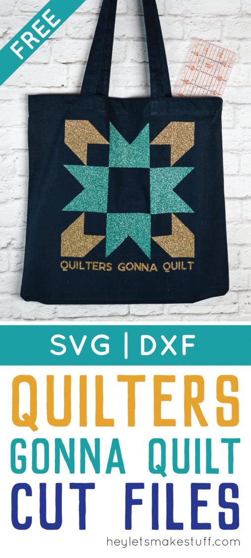 Download Quilters Gonna Quilt Cut Files - Hey, Let's Make Stuff