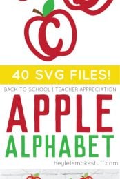 Images of cut out red apples with a green leaf on each and one with an "A" on it, one with a "B" on it and one with a "C" on it with advertising for 40 apple alphabet SVG files for back to school and teacher appreciation from HEYLETSMAKESTUFF.COM