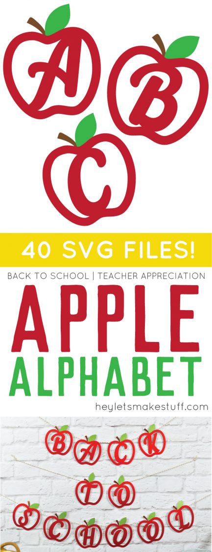 Images of cut out red apples with a green leaf on each and one with an \"A\" on it, one with a \"B\" on it and one with a \"C\" on it with advertising for 40 apple alphabet SVG files for back to school and teacher appreciation from HEYLETSMAKESTUFF.COM