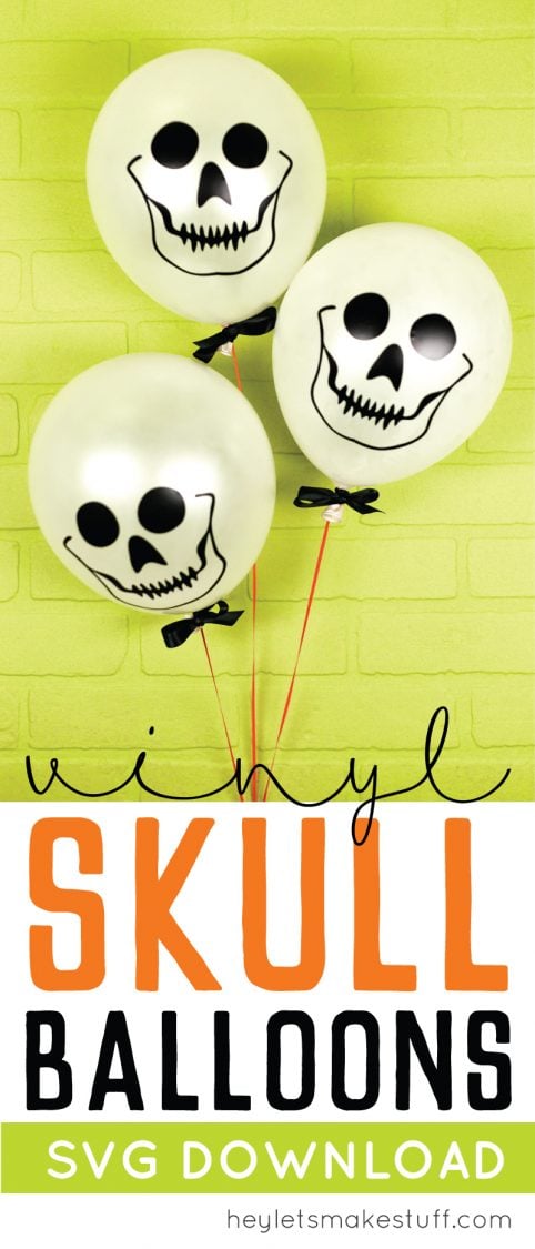 Against a lime green wall are three white balloons decorated with skulls with advertising from HEYLETSMAKESTUFF.COM for vinyl skull balloons SVG download