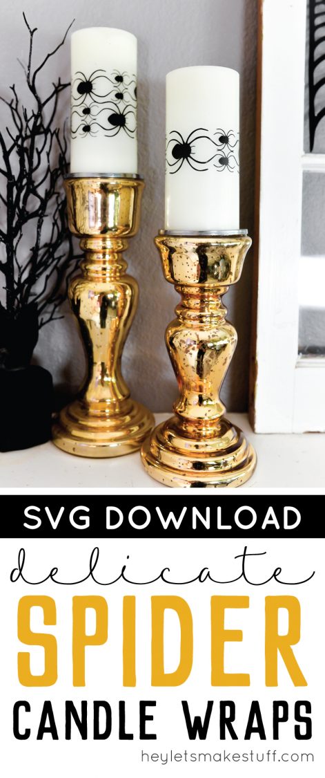 Sitting on a table are two gold candlesticks with white candles decorated with images of spiders and advertising for a SVG download of delicate spider candle wraps from HEYLETSMAKESTUFF.COM