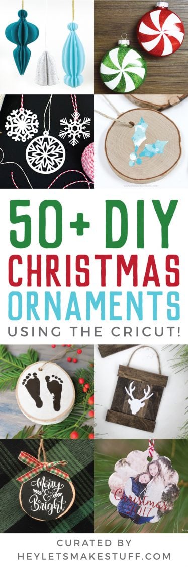 Images of Christmas ornaments with advertising for 50 + Christmas Ornaments using the Cricut curated by HEYLETSMAKESTUFF.COM