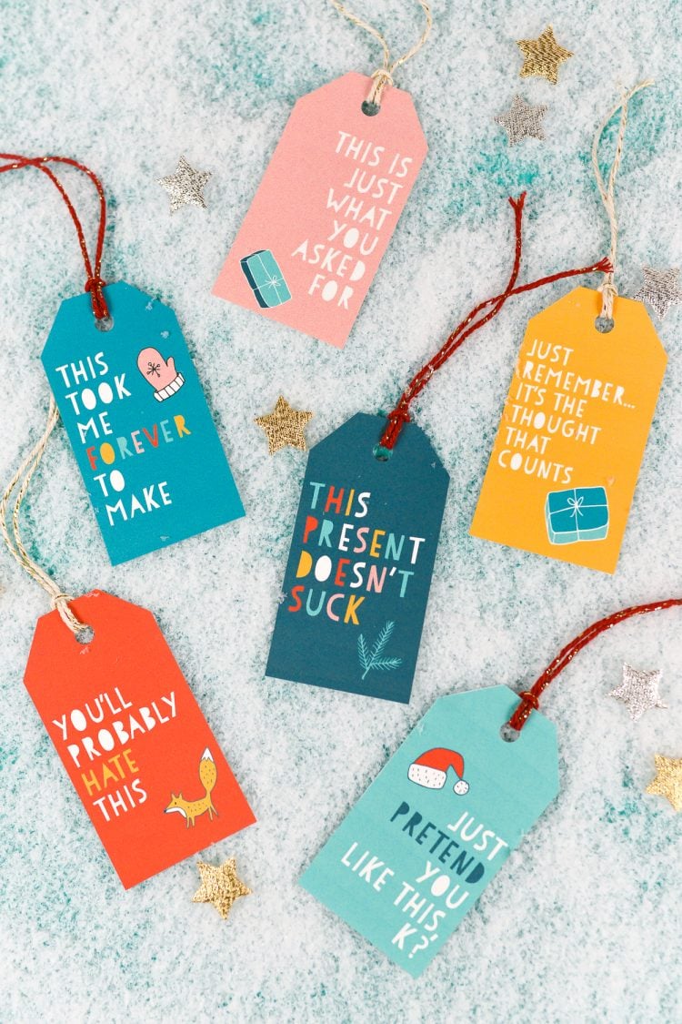 Christmas gift tags that say, \"This Took Me Forever to Make\", \"You\'ll Probably Hate This\", \"This Present Doesn\'t Suck\", \"Just Remember It\'s the Thought That Counts\", \"Just Pretend You Like This K\" and \"This is Just What You Asked For\"