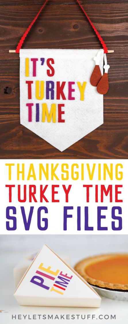 A white banner hanging from a red piece of rick rack and the banner says, \"It\'s Turkey Time and a pumpkin pie and box next to it with the saying \"Pie Time\" on it along with advertising from HEYLETSMAKESTUFF for Thanksgiving Turkey Time SVG Files