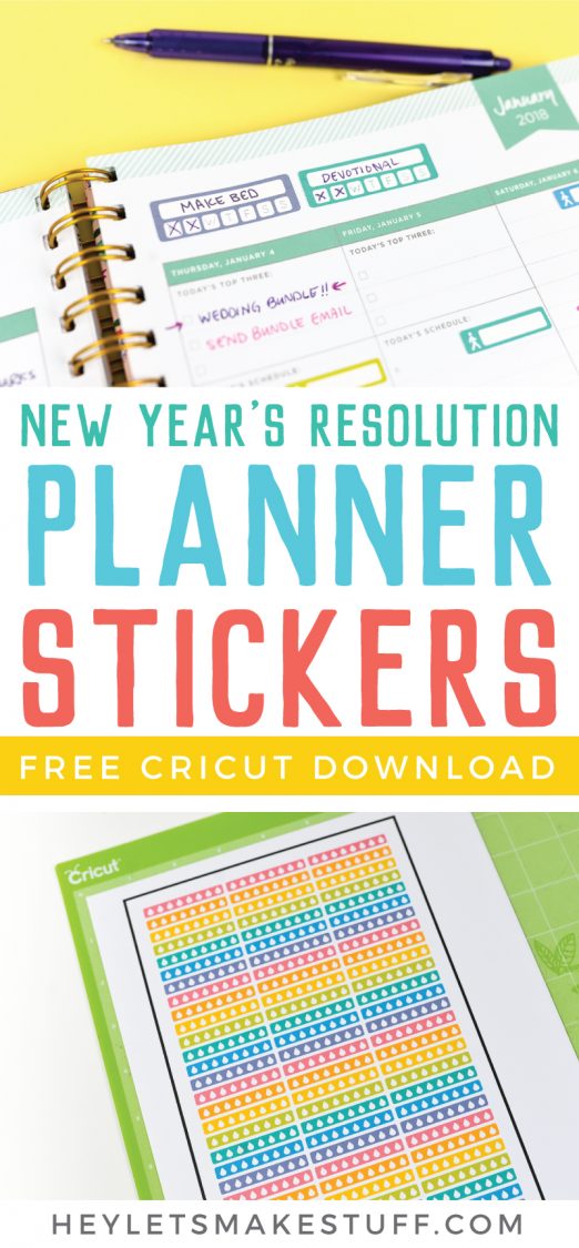A pen and a planner with advertising text for Free Cricut Download of New Year\'s Resolution Planner Stickers from HEYLETSMAKESTUFF.COM