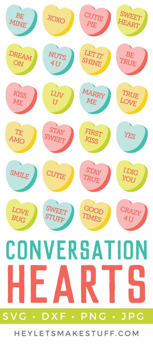 Images of Valentine conversation hearts with advertising from HEYLETSMAKESTUFF.COM for conversation hearts cut files