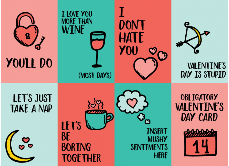 A close up of eight Valentine Cards that say,  \"I Love You More Than Wine.....(Most Days)\", \"I Don\'t Hate You\", \"Let\'s Be Boring Together\", \"Insert Mushy Sentiments Here\", \"You\'ll Do\", \"Let\'s Just Take a Nap\", \"Valentine\'s Day is Stupid\" and \"Obligatory Valentine\'s Day Card\"