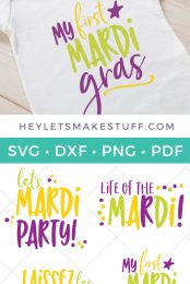 A white shirt with the saying, "My First Mardi Grads" on it and Mardi Gras themed cut files that say, "Let's Mardi Party", "Life of the Mardi", "My First Mardi Gras" and "Laissez les Bon Temps Rouler" with advertising from HEYLETSMAKESTUFF.COM