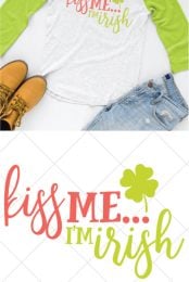 A pair of boots, blue jeans and a baseball style shirt with lime green sleeves and decorated on the body of the shirt with a shamrock and the saying, "Kiss Me.....I'm Irish" with advertising from HEYLETSMAKESTUFF.COM for the cut file