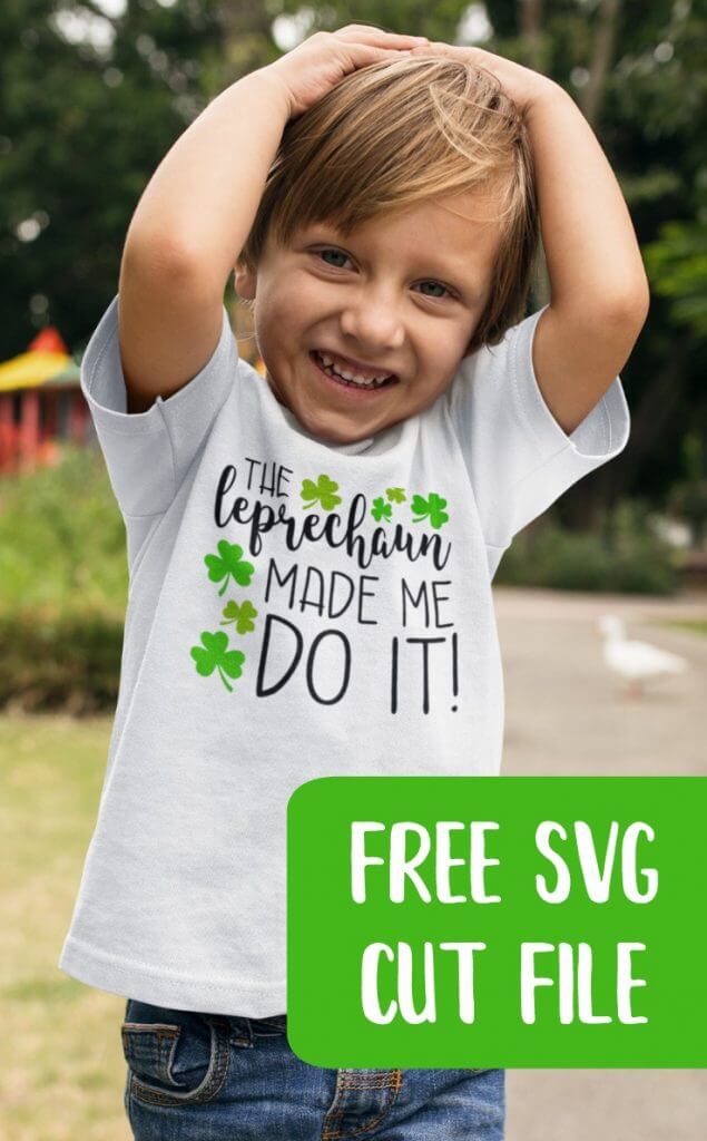 The Leprechaun Made Me Do It SVG: With St. Patrick's Day right around the corner, here is a lucky round up of SVGs perfect for all your leprechaun, rainbow and shamrock crafts and projects!