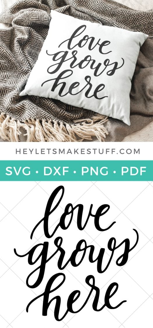 Cultivate love wherever you are with this hand-lettered Love Grows Here SVG cut file. This is a beautiful cut file for spring, in particular!