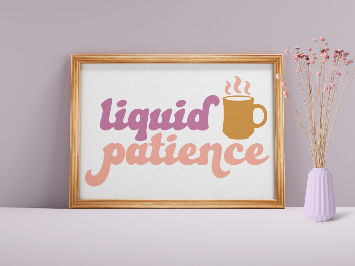 Liquid Patience SVG image in a frame