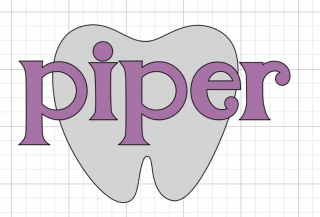 Close up of an image of a tooth file in Cricut Design Space and text with the name 'Piper"