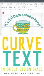 How to Curve Text in Cricut Design Space - New Feature Added!