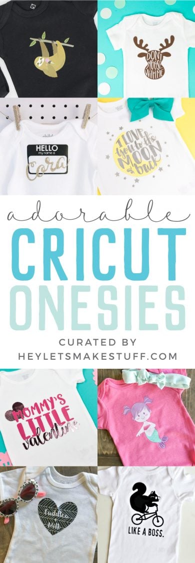 Six decorated baby onesies with advertising for adorable Cricut onesies all curated by HEYLETSMAKESTUFF.COM
