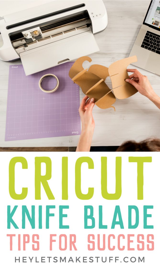 Cricut Knife Blade Tips For Success - Hey, Let's Make Stuff