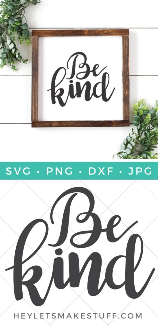This Be Kind SVG is the perfect reminder to treat others with grace and respect. Perfect for the home or classroom.