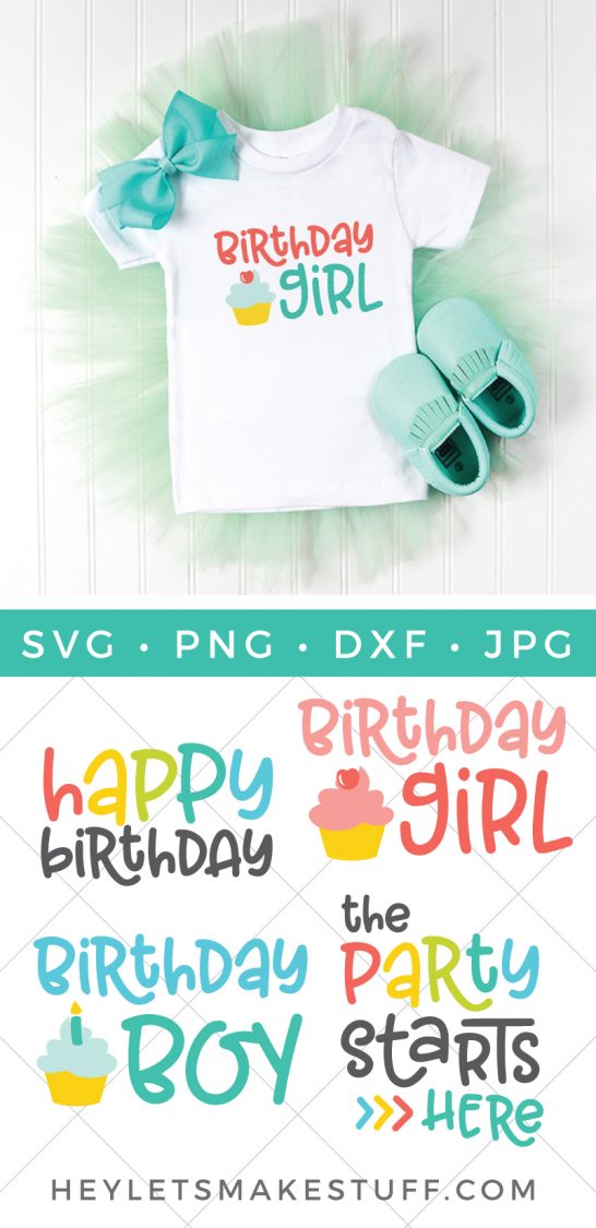 Little aqua colored moccasins, an aqua colored hair bow, and a white t-shirt decorated with an image of a cupcake and the text, \"Birthday Girl\" and four cut files with a birthday theme, that say, \"Happy Birthday\", \"Birthday Girl\", \"Birthday Boy\" and \"The Party Starts Here\" with advertising from HEYLETSMAKESTUFF.COM