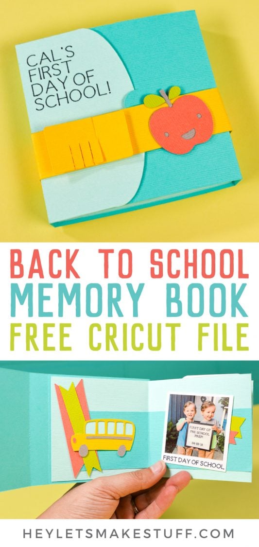 A hand holding a back-to-school memory book, a picture of a completed back-to-school memory book and advertising a free cricut file of the back-to-school memory book from HEYLETSMAKESTUFF.COM