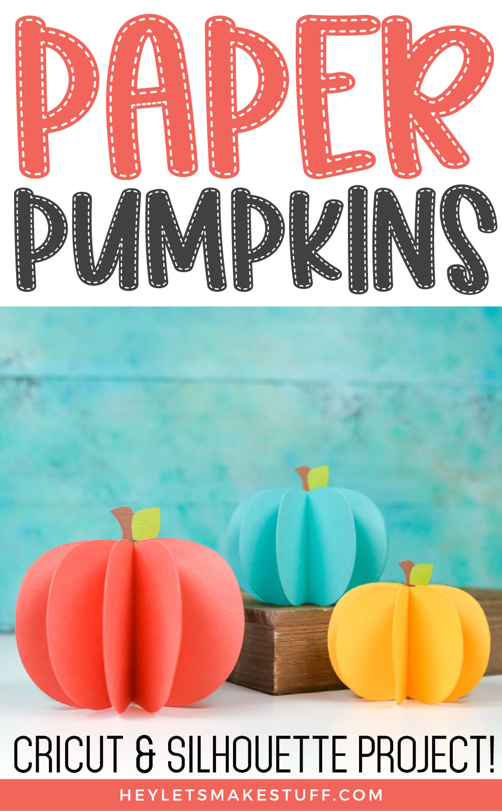 3D Pumpkin SVG for Cricut and Silhouette - Hey, Let's Make Stuff