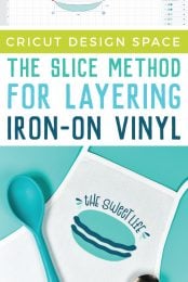 Image of measuring spoons, large mixing spoon and an apron with the saying, "The Sweet Life" and an image of a macaron on it along with design of a macaron in Design Space with advertising from HEYLETSMAKESTUFF.COM on how to use the Slice Method for Layering Iron-on Vinyl