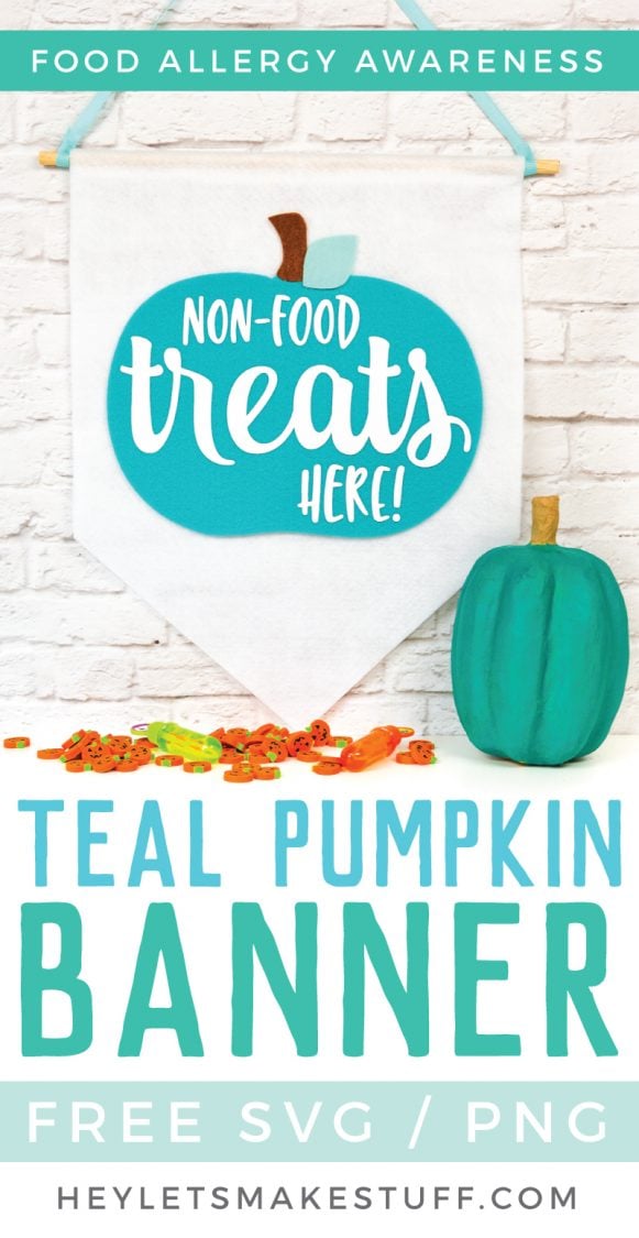 Teal pumpkin next to a hanging banner that says, \"Non-Food Treats Hear!\" with advertising from HEYLETSMAKESTUFF.COM for food allergy awareness and free cut file to make a teal pumpkin banner