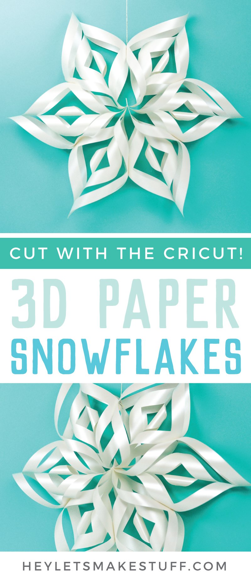 3D Paper snowflakes with advertisement from HEYLETSMAKESTUFF.COM on how to cut 3D paper Snowflakes with the Cricut