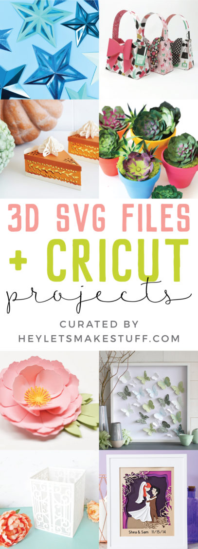 3d Svg Files And Cricut Projects Hey Let S Make Stuff