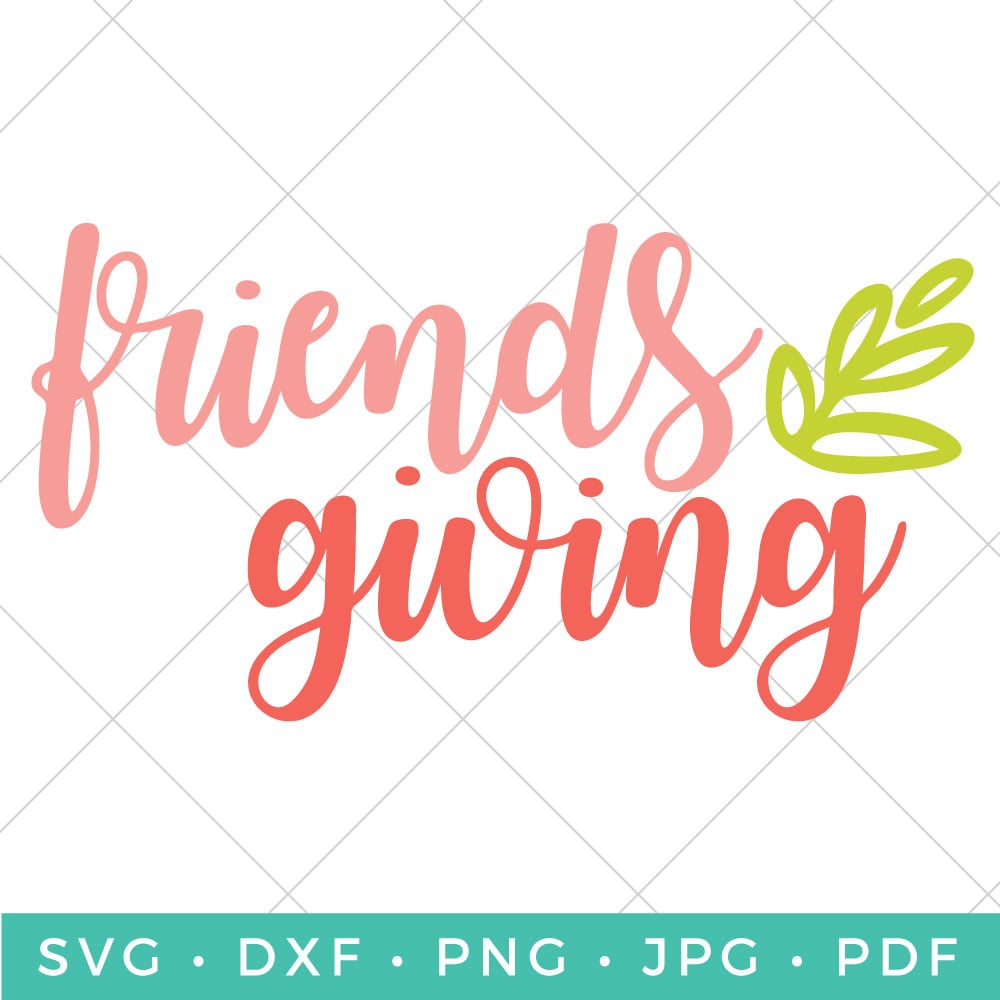 A \"Friends Giving\" cut file
