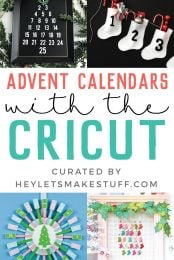 Images of Advent Calendars and Christmas Countdowns made with a Cricut and curated by HEYLETSMAKESTUFF.COM
