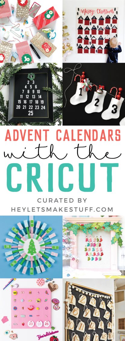 Images of Advent Calendars and Christmas Countdowns made with a Cricut and curated by HEYLETSMAKESTUFF.COM