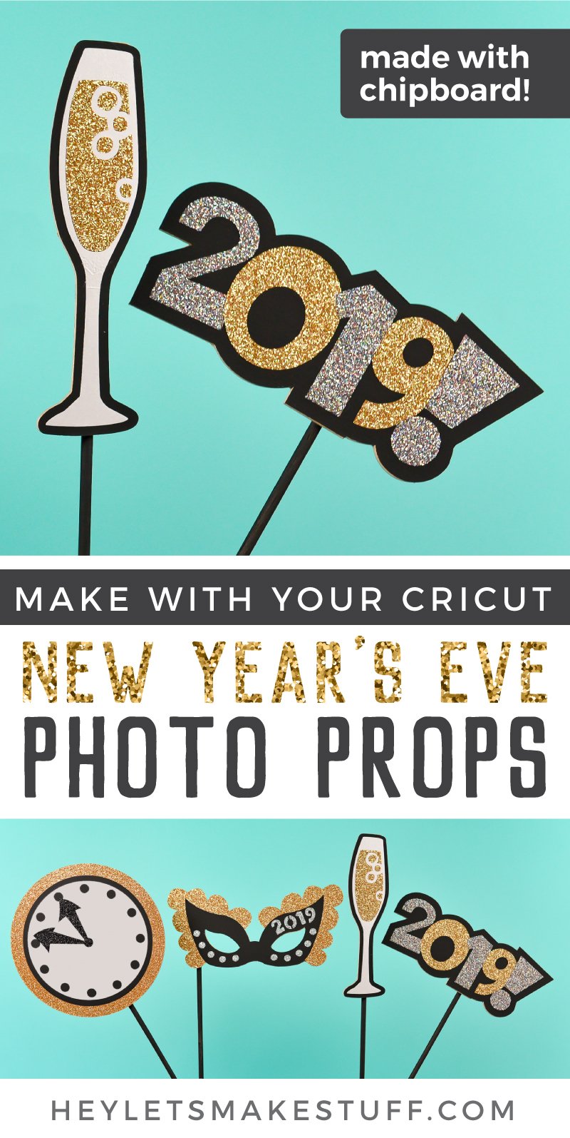 Images of a clock, a mask, a glass of champagne and the year 2019 made from chipboard with advertising from HEYLETSMAKESTUFF.COM on New Year\'s Eve Photo Props to make with your Cricut