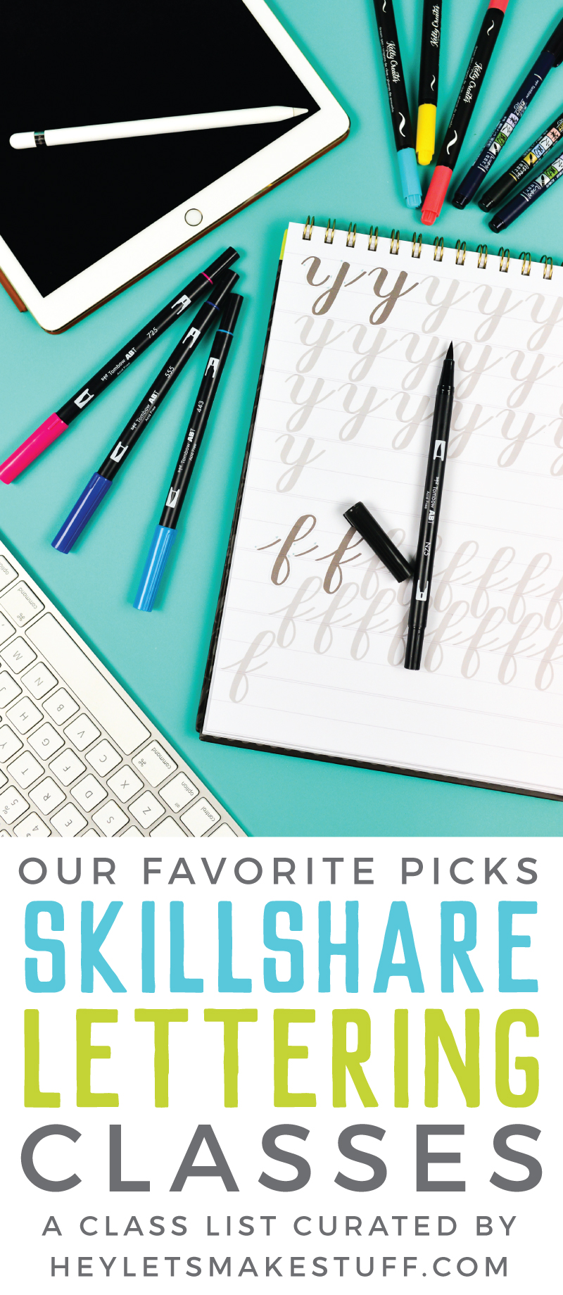 A keyboard, iPad, notebook and several markers with advertising for Our Favorite Picks Skillshare Lettering Classes curated by HEYLETSMAKE.STUFF