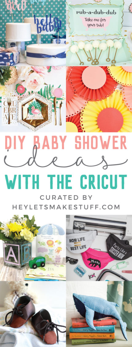 Adorable decorations, memorable party favors, fun games - plan the perfect baby shower with these DIY Baby Shower Ideas using your Cricut.