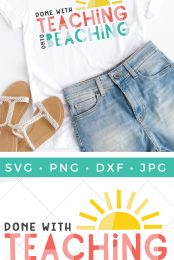 Are you looking for end of year gift inspiration for the teachers in your life? This Done with Teaching Onto Beaching SVG is the perfect way to dress up those summer accessories.