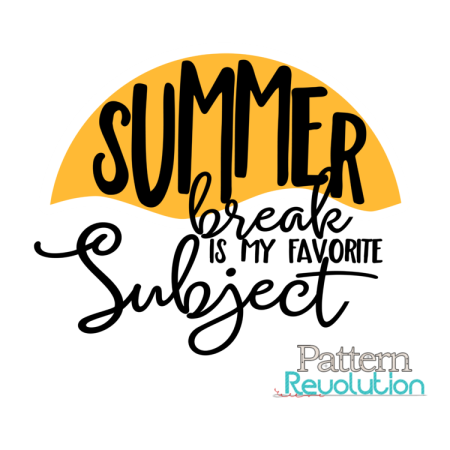 Image of an SVG design that says Summer Break is my Favorite Subject