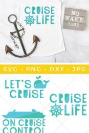 A wooden sign that says, "No Wake Zone, a boat anchor and a white tank top that says, "Cruise Life" and four cut files that say, "Let's Cruise", Cruise Life", "On Cruise Control" and Feeling Nauti" being advertised by HEYLETSMAKESTUFF.COM