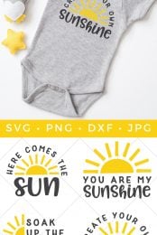 Some baby toys and a gray onesie with an image of half of the sun and the saying, "Create Your Own Sunshine" and four cut files that say, "You Are My Sunshine", "Here Comes the Sun", "Soak up the Sun" and "Create Your Own Sunshine" advertised by HEYLETSMAKESTUFF.COM