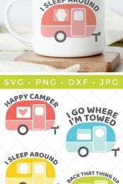 A coffee mug sitting on a coaster and the mug is decorated with an old-style camper with the saying, "I Sleep Around" and four cut files from HEYLETSMAKESTUFF>COM of the old-style campers with the sayings, "Happy Camper", "I Go Where I'm Towed", "I Sleep Around" and "Back That Thing Up"